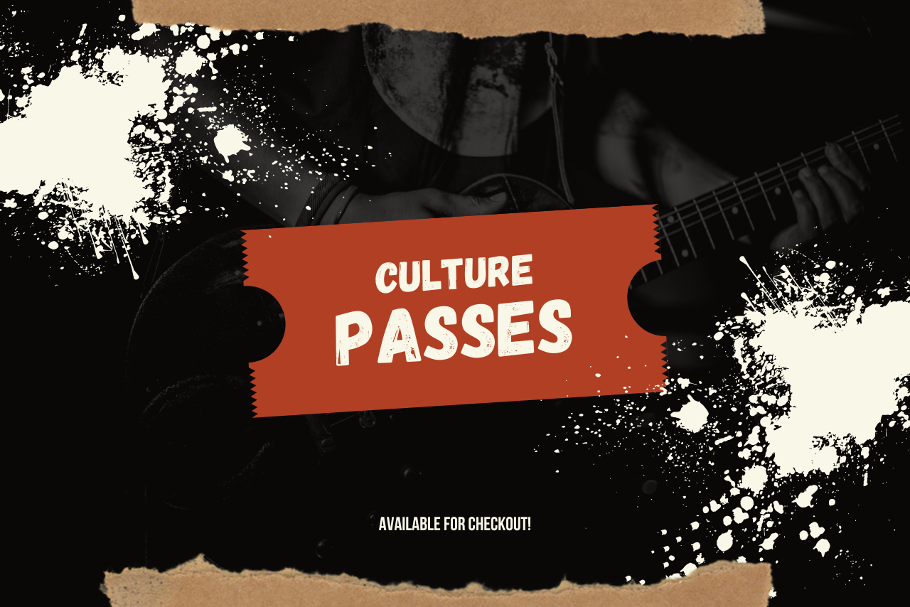 A ticket with the caption culture passes available for checkout!