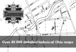 Sanborn - Over 40,000 detailed historical Ohio maps